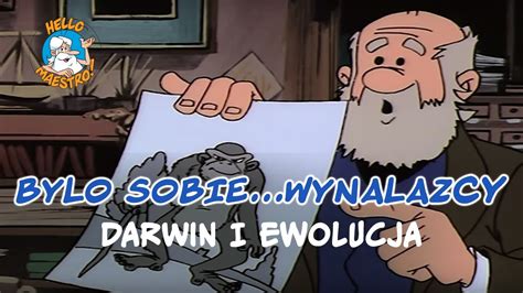 Byli Sobie Wynalazcy 15 Darwin I Ewolucja YouTube