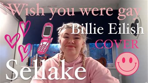 Wish You Were Gay Billie Eilish Cover Youtube