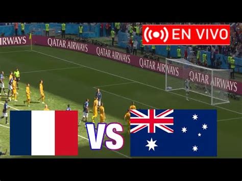 Francia Vs Australia En Vivo Donde Ver El Partido Mundial Qatar