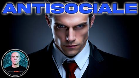 Disturbo Antisociale Di Personalit Psicopatia Sociopatia Youtube