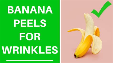 How To Use Banana Peels For Wrinkles Youtube