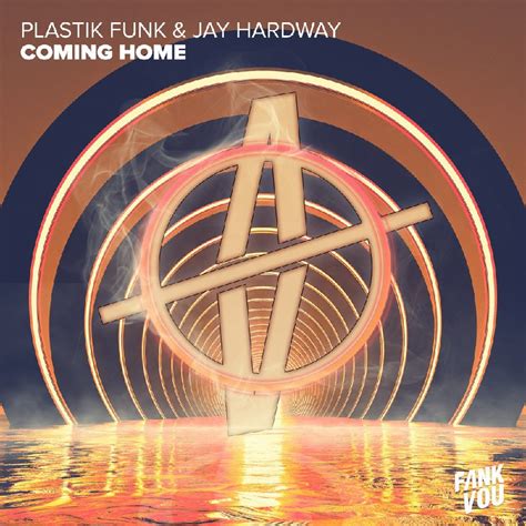 Plastik Funk Jay Hardway Coming Home Festival Extended Mix Edm