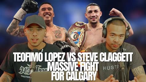 Teofimo Lopez Vs Steve Claggett Massive Fight For Calgary And Canada 🇨🇦 Youtube