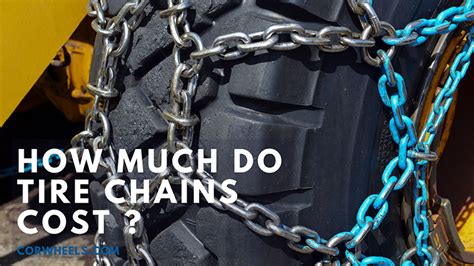 How Much Do Chains Cost Average Tire Chains Price