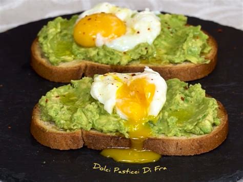 Avocado toast con un uovo poché Blog di Dolci Pasticci di Fra