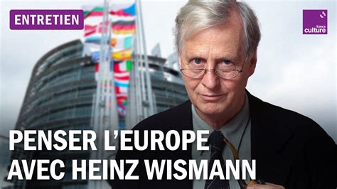 Heinz Wismann philosophe L Europe n est pas un gène elle naît de