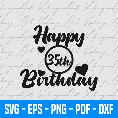 Happy 35th Birthday 35th Birthday Cake Topper Svg Birthday Etsy