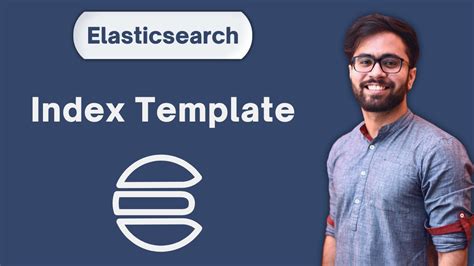 Mastering Index Templates In Elasticsearch A Comprehensive Guide Youtube