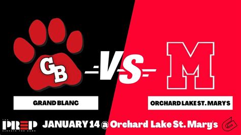 Full Court Prep Grand Blanc Vs Orchard Lake St Marys Youtube