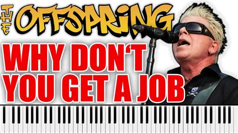 THE OFFSPRING Why Don T You Get A Job PIANO COVER Dexter Holland