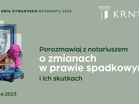 DZIEŃ OTWARTY NOTARIATU Zapytaj notariusza o zmiany w prawie spadkowym