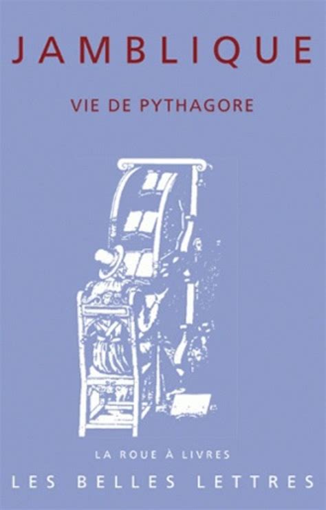 Vie De Pythagore Collection La Roue à Livres Les Belles Lettres