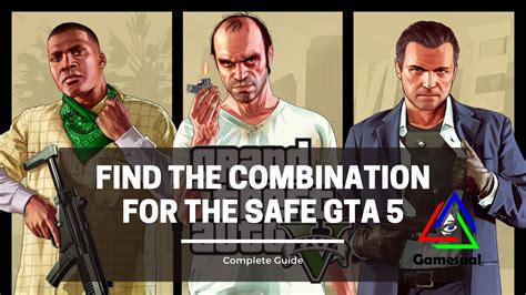 Gta How To Find The Combination For The Safe Gamesual