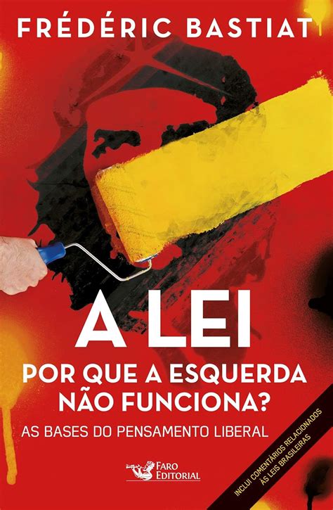 Lei A Por Que A Esquerda Nao Funciona Fr D Ric Bastiant