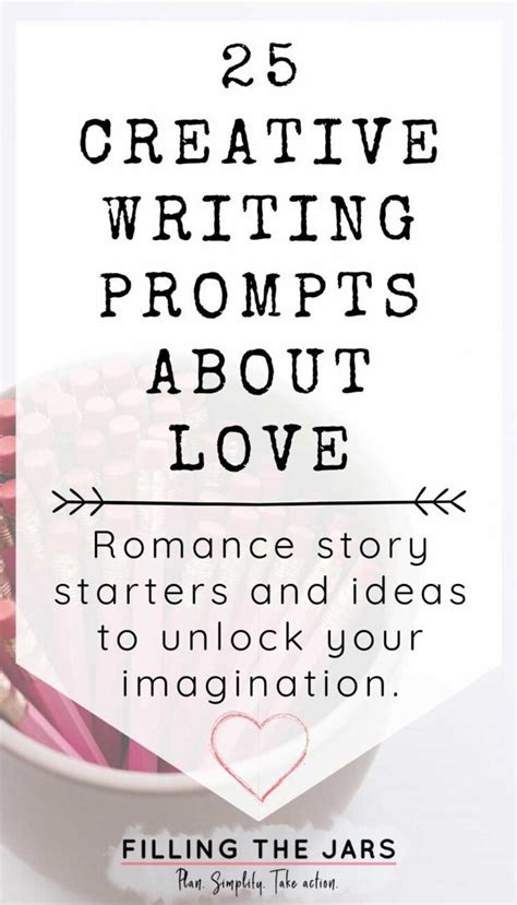 25 Creative Writing Prompts About Love | Filling the Jars