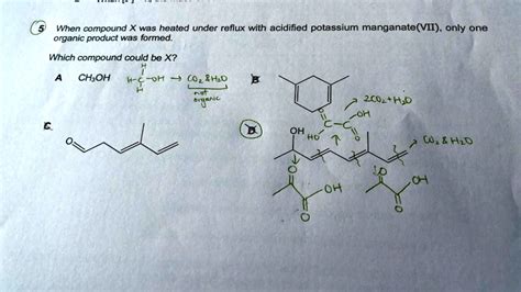 Solved When Compound X Was Heated Under Reflux With Acidified Potassium Manganatevii Only