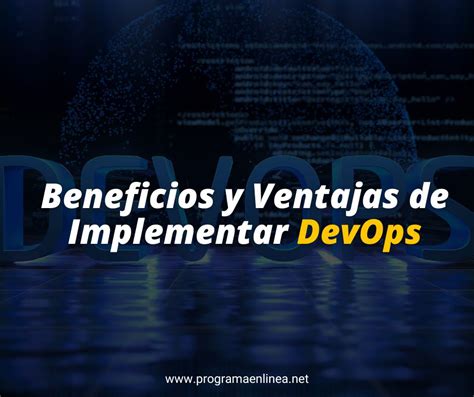 Beneficios Y Ventajas De Implementar Devops Programa En Línea