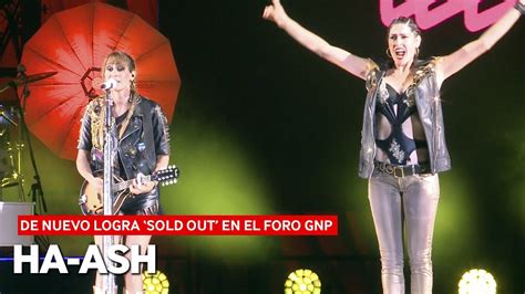 HA ASH LOGRA DE NUEVA CUENTA SOLD OUT EN EL FORO GNP YouTube