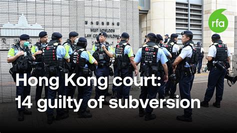 Hong Kong High Court Finds 14 Democracy Activists Guilty Of Subversion