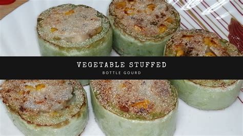 Vegetable Stuffed Bottle Gourd M Mirsang Way Youtube