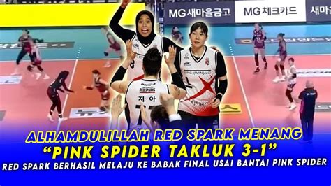 ALHAMDULILLAH 3 1 Red Spark Berhasil Mengalahkan Pink Spider Di