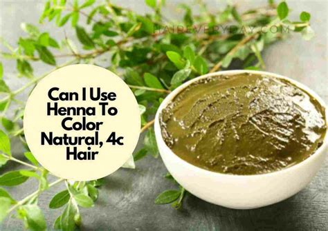 Can I Use Henna For Natural Hair Benefits And Side Effects Of Henna