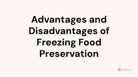 Advantages and Disadvantages of Freezing Food Preservation