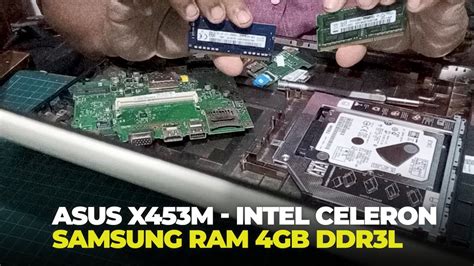 ASUS X453M RAM UPGRADE 4GB SAMSUNG DDR3L YouTube