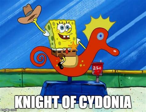 (k)nights of cydonia - Imgflip