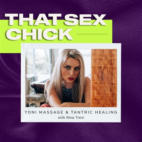 Yoni Massage Tantric Healing With Rina Trevi Sex Love Co