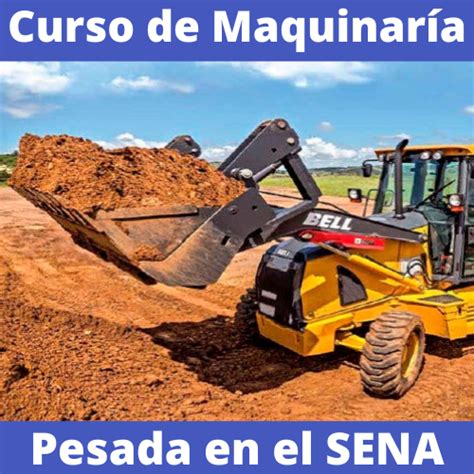 Curso De Maquinaria Pesada En El Sena De Colombia Cursos Del Sence