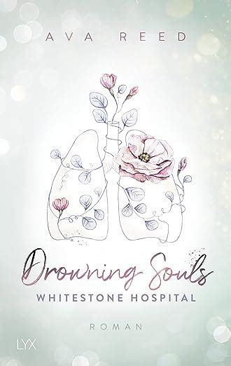 Whitestone Hospital Drowning Souls Reed Ava Amazon De B Cher