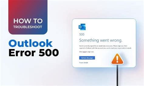 Reasons And Solution For Outlook Error 500 Something Went Wrong