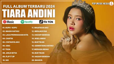 Lagu Tiara Andini Full Album Terbaru 2024 Viral Tiktok Kumpulan Lagu