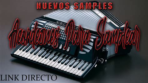 Nuevos Samples De Acordeones Youtube