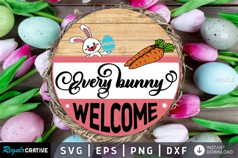 Every Bunny Welcome Svg Easter Svg Graphic By Regulrcrative Creative