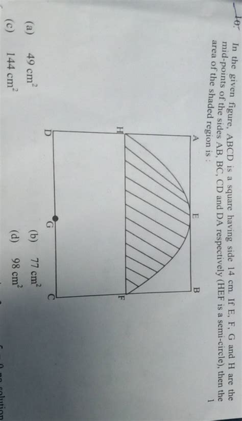 In The Given Figure ABCD Is A Square Having Side 14 Cm If E F G And H A