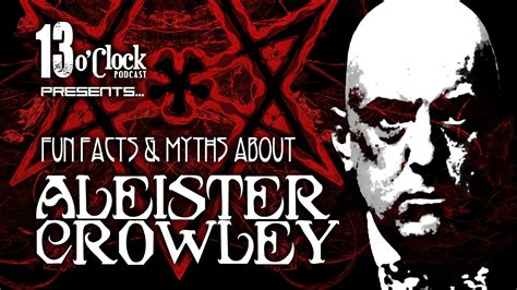 Episode 24 Fun Facts And Myths About Aleister Crowley Youtube