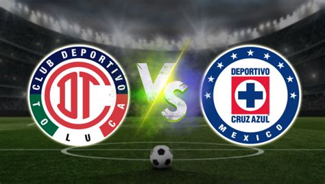 Toluca vs Cruz Azul Pronóstico deportivo Liga MX y apuestas