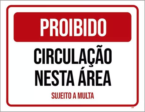 Placa Sinalização Proibido Circulação Área 27x35 Cor Branco