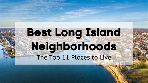 Top Long Island Neighborhoods Best Places To Live On Long Island