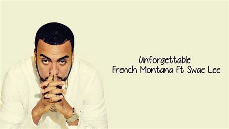 Unforgettable - French Montana feat. Swae Lee (Lyrics) - Vidéo Dailymotion