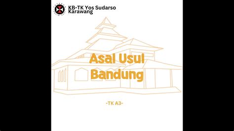 Tk A Asal Usul Bandung Youtube