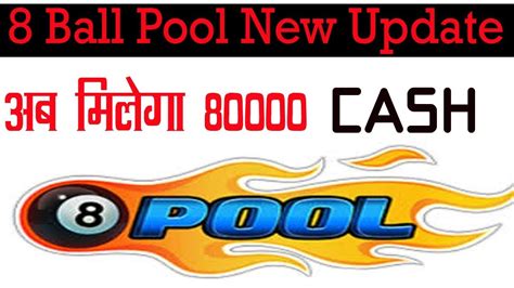 80000 cash 8 BALL POOL NEW UPDATE 4 0 0 अब मलग 80000 CASH YouTube