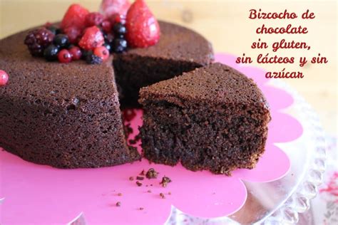 Receta De Bizcocho De Chocolate Sin Gluten Sin Lácteos Y Sin Azúcar