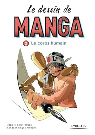 Le Dessin De Manga Vol Le Corps Humain Buy Online At Best Price