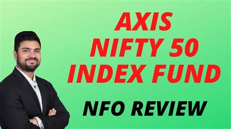 Axis Nifty 50 Index Fund 2021 New Fund Offer 2021 Axis Mutual Funds