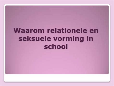 Relationele En Seksuele Vorming In Het Ivv