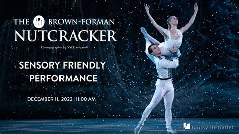 THE BROWN-FORMAN NUTCRACKER SENSORY FRIENDLY PERFORMANCE, The Kentucky ...