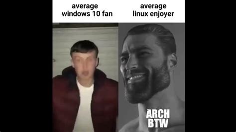 Average Windows Fan Vs Average Linux Enjoyer Youtube